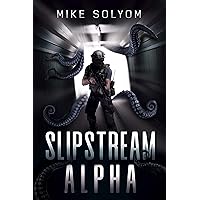Slipstream Alpha (Slipstream Book 1)