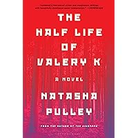 The Half Life of Valery K The Half Life of Valery K Kindle Audible Audiobook Paperback Hardcover