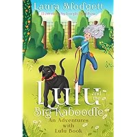 Lulu and The Big Kaboodle: An Adventures with Lulu Book