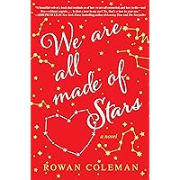 We Are All Made of Stars: A Novel We Are All Made of Stars: A Novel Kindle Audible Audiobook Hardcover Paperback Audio CD