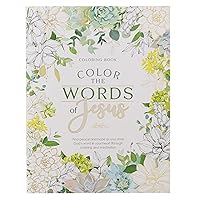 Coloring Book Color the Words of Jesus - Find Peace and Hope as You Store God's Word in your Heart through Coloring and Meditiation