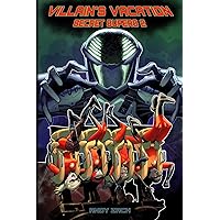 Villain's Vacation: Disabled teen superheroes have a summer vacation adventure (Secret Supers Book 2)