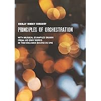 Principles of Orchestration (Dover Books On Music: Analysis) Principles of Orchestration (Dover Books On Music: Analysis) Paperback Kindle Hardcover
