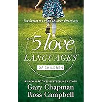 The 5 Love Languages of Children: The Secret to Loving Children Effectively The 5 Love Languages of Children: The Secret to Loving Children Effectively Paperback Audible Audiobook Kindle Audio CD Hardcover