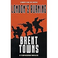 London's Burning: A Team Reaper Thriller London's Burning: A Team Reaper Thriller Kindle Audible Audiobook Paperback
