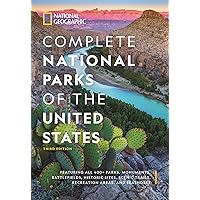 National Geographic Complete National Parks of the United States, 3rd Edition: 400+ Parks, Monuments, Battlefields, Historic Sites, Scenic Trails, Recreation Areas, and Seashores National Geographic Complete National Parks of the United States, 3rd Edition: 400+ Parks, Monuments, Battlefields, Historic Sites, Scenic Trails, Recreation Areas, and Seashores Hardcover Spiral-bound