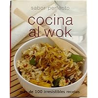 Cocina al wok/ Wok and Stirfry (Perfect Cooking) (Spanish Edition) Cocina al wok/ Wok and Stirfry (Perfect Cooking) (Spanish Edition) Hardcover