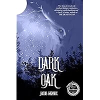 Dark Oak (The Dark Oak Chronicles Book 1) Dark Oak (The Dark Oak Chronicles Book 1) Kindle Audible Audiobook Paperback Hardcover