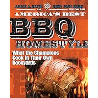 America's Best BBQ—Homestyle: What the Champions Cook in Their Own Backyards America's Best BBQ—Homestyle: What the Champions Cook in Their Own Backyards Kindle Paperback