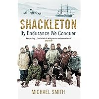 Shackleton: By Endurance We Conquer Shackleton: By Endurance We Conquer Paperback Kindle Hardcover