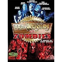 Pro Wrestlers VS Zombies