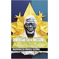 Diversões do Mestre: em português, alta qualidade (Hinários do Santo Daime) (Portuguese Edition)