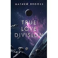 TRUE LOVE DIVISION: short story collection