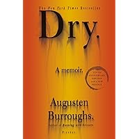 Dry: A Memoir Dry: A Memoir Kindle Audible Audiobook Paperback Hardcover Audio CD