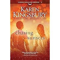Chasing Sunsets: A Novel (Angels Walking Book 2)