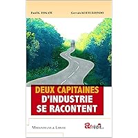 Deux capitaines d’industrie se racontent (French Edition) Deux capitaines d’industrie se racontent (French Edition) Kindle