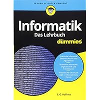 Informatik fur Dummies, Das Lehrbuch (Für Dummies) (German Edition) Informatik fur Dummies, Das Lehrbuch (Für Dummies) (German Edition) Kindle Paperback