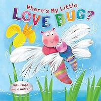 Where's My Little Love Bug?: A Mirror Book Where's My Little Love Bug?: A Mirror Book Board book