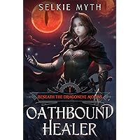 Beneath the Dragoneye Moons: Oathbound Healer