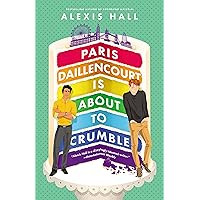 Paris Daillencourt Is About to Crumble (Winner Bakes All Book 2) Paris Daillencourt Is About to Crumble (Winner Bakes All Book 2) Kindle Audible Audiobook Paperback Audio CD