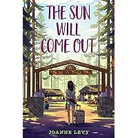 The Sun Will Come Out The Sun Will Come Out Paperback Kindle