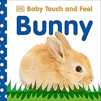 Baby Touch and Feel: Bunny Baby Touch and Feel: Bunny Board book Hardcover