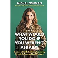 What Would You Do If You Weren't Afraid?: Discover a Life Filled with Purpose and Joy Through the Secrets of Jewish Wisdom What Would You Do If You Weren't Afraid?: Discover a Life Filled with Purpose and Joy Through the Secrets of Jewish Wisdom Hardcover Audible Audiobook Kindle Paperback