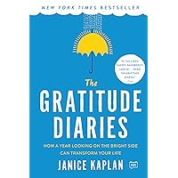 The Gratitude Diaries: How a Year Looking on the Bright Side Can Transform Your Life The Gratitude Diaries: How a Year Looking on the Bright Side Can Transform Your Life Kindle Audible Audiobook Paperback Hardcover