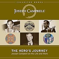 The Hero's Journey: Joseph Campbell on His Life and Work (The Collected Works of Joseph Campbell) The Hero's Journey: Joseph Campbell on His Life and Work (The Collected Works of Joseph Campbell) Audible Audiobook Paperback Kindle Hardcover