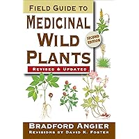 Field Guide to Medicinal Wild Plants Field Guide to Medicinal Wild Plants Kindle Paperback Hardcover