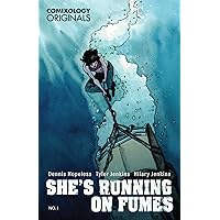 She's Running on Fumes (Comixology Originals) #1