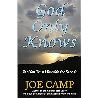 God Only Knows: Can You Trust Him With The Secret? God Only Knows: Can You Trust Him With The Secret? Kindle Paperback Hardcover