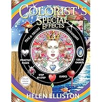 Colorist's Special Effects - color interior: Step by step guides to making your adult coloring pages POP! Colorist's Special Effects - color interior: Step by step guides to making your adult coloring pages POP! Paperback Kindle