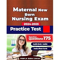 Maternal Newborn Nursing Certification: Exam Prep with 175 Questions and Practice Test Maternal Newborn Nursing Certification: Exam Prep with 175 Questions and Practice Test Kindle Paperback