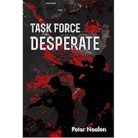 Task Force Desperate (American Praetorians Book 1)