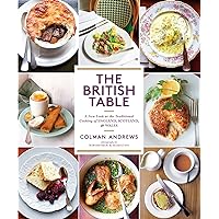 The British Table: A New Look at the Traditional Cooking of England, Scotland, and Wales The British Table: A New Look at the Traditional Cooking of England, Scotland, and Wales Kindle Hardcover