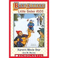 Karen's Movie Star (Baby-Sitters Little Sister #103) Karen's Movie Star (Baby-Sitters Little Sister #103) Kindle Library Binding Paperback
