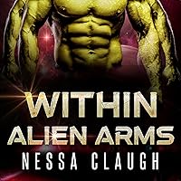 Within Alien Arms: The Ragrim Conflict, Book 2 Within Alien Arms: The Ragrim Conflict, Book 2 Audible Audiobook Kindle Paperback