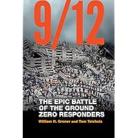 9/12: The Epic Battle of the Ground Zero Responders 9/12: The Epic Battle of the Ground Zero Responders Kindle Audible Audiobook Hardcover Paperback Audio CD