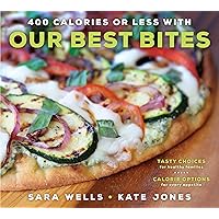 400 Calories or Less with Our Best Bites 400 Calories or Less with Our Best Bites Paperback Kindle