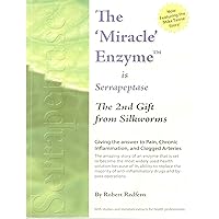 The 'Miracle' Enzyme Is Serrapeptase The 2nd Gift from Silkworms by Robert Redfern (2006-10-20) The 'Miracle' Enzyme Is Serrapeptase The 2nd Gift from Silkworms by Robert Redfern (2006-10-20) Paperback