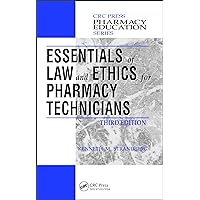 Essentials of Law and Ethics for Pharmacy Technicians (Pharmacy Education Series) Essentials of Law and Ethics for Pharmacy Technicians (Pharmacy Education Series) Kindle Hardcover