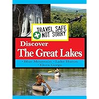 Travel Safe, Not Sorry - Discover Great Lakes