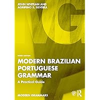 Modern Brazilian Portuguese Grammar (Modern Grammars) Modern Brazilian Portuguese Grammar (Modern Grammars) Paperback Kindle Hardcover