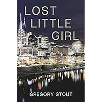Lost Little Girl: A Jackson Gamble Novel Lost Little Girl: A Jackson Gamble Novel Kindle Paperback