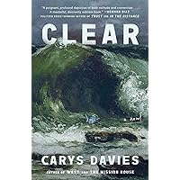 Clear: A Novel Clear: A Novel Kindle Hardcover Audible Audiobook Audio CD