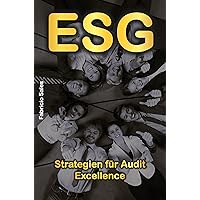 ESG: Strategien für Audit Excellence (German Edition) ESG: Strategien für Audit Excellence (German Edition) Kindle Paperback