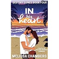 In His Heart: A Harbored Secrets Steamy Romance (Destiny Dunes Book 4) In His Heart: A Harbored Secrets Steamy Romance (Destiny Dunes Book 4) Kindle Paperback