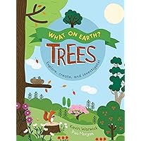 What On Earth?: Trees What On Earth?: Trees Hardcover Paperback