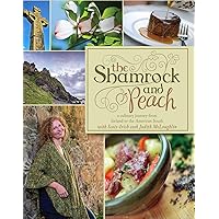 The Shamrock and Peach: A Culinary Journey from the North of Ireland to the American South The Shamrock and Peach: A Culinary Journey from the North of Ireland to the American South Kindle Paperback Hardcover